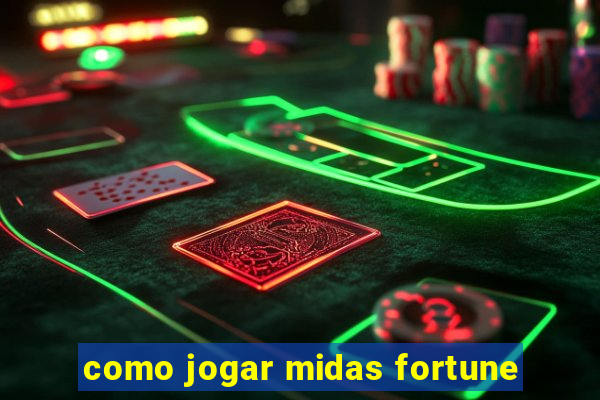 como jogar midas fortune